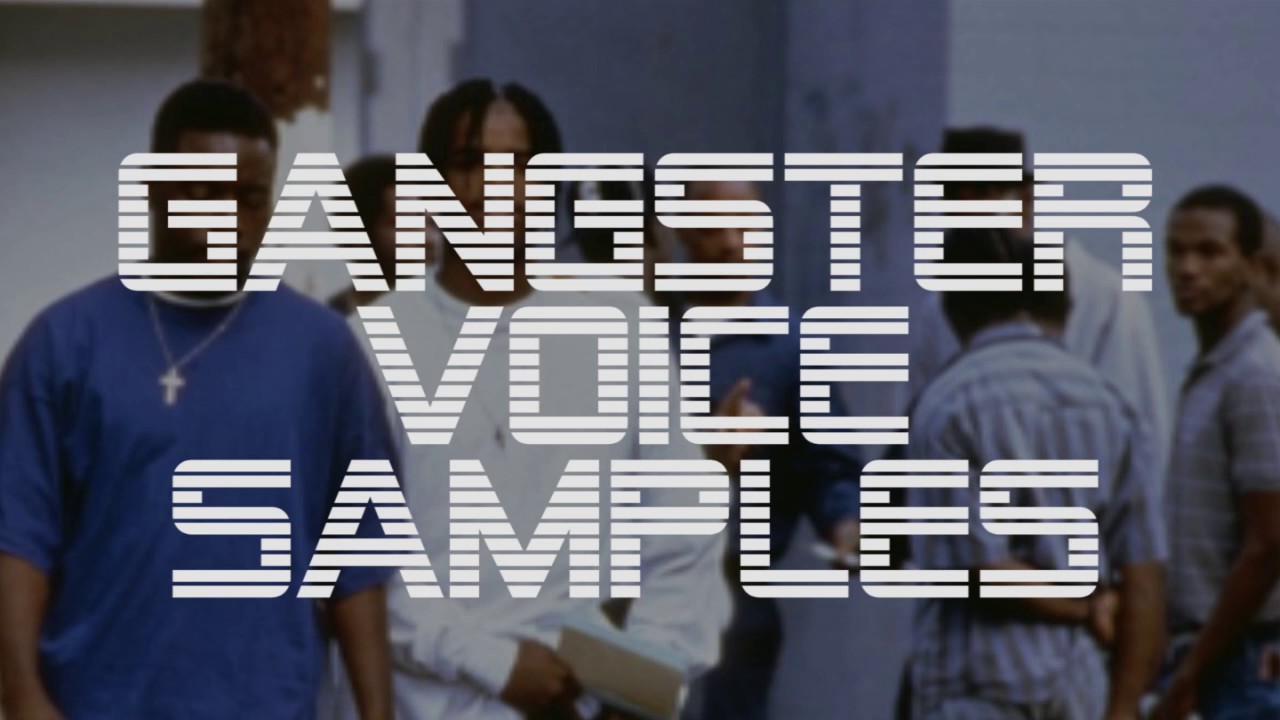 GANGSTA HIPHOP FREE VOICE EFFECTS YouTube