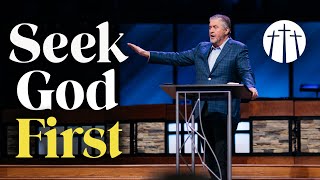 "Seek God First" | Pastor Steve Gaines