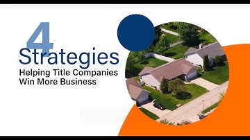 Four Strategies for Title Companies to Win More Business