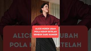 Alice Norin Ubah Pola Hidup Setelah Sembuh dari Kanker