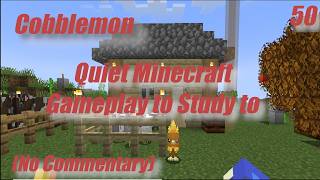 [50] Quiet Minecraft Gameplay to Study to [No commentary] [Cobblemon]