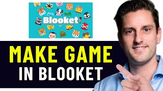 HOW TO MAKE A BLOOKET GAME 2026! (FULL GUIDE)