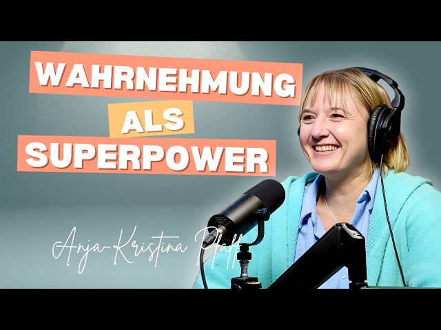 Wahrnehmung als Superpower - Anja-Kristina Pfaff im SoulBusiness-Podcast