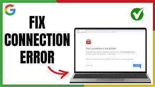 'Your Connection is Not Private' Error Do This Now - 2026 Update