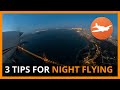 LEARN NIGHT FLYING - 3 Flight Instruction Tips. The thrill of the night that ALL pilots should know