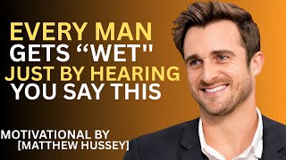 3 Powerful Phrases That Trigger Instant Attraction in Men | Male Psychology | MATTHEW HUSSEY Guide