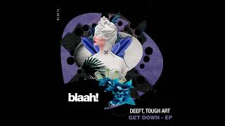 Deeft, Tough Art - Say Yeah