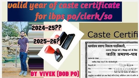 Valid year for caste certificate??#ibps po# ibps clerk #bob po