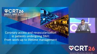 CRT TAVI Symposium 2026: Coronary Access & Revascularization in TAVI
