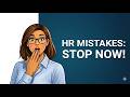 10 Biggest HR Mistakes Employees Make (And How to Avoid Them)
