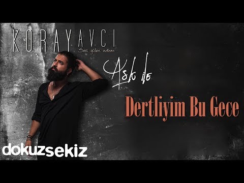 Koray Avcı - Dertliyim Bu Gece (Official Audio)