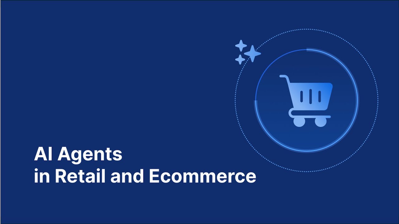 AI Agents in Retail and Ecommerce: Transforming the Shopping Experience