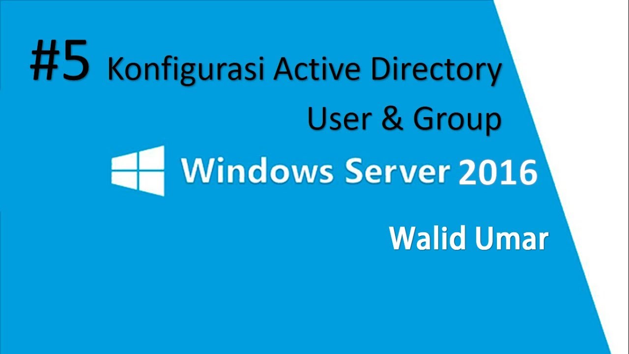 #5 Konfigurasi Active Directory User & Group - Windows Server 2016 ...