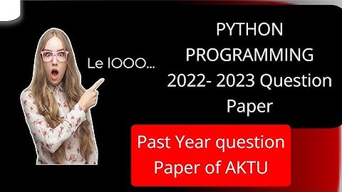 Python Programming  AKTU past year Question paper 2022-2023 | Last year question paper
