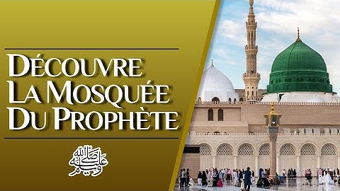 DÉCOUVRE LA MOSQUÉE DU PROPHÈTE ﷺ - NADER ABOU ANAS