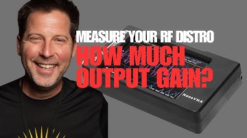 Measure The Power Output On Your RF Distro - NanoVNA
