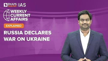 Russia Declares War on Ukraine | UPSC IAS 2022 | International Relations for CSE