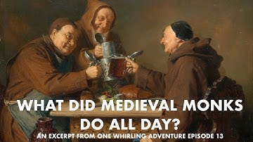 What Did Medieval Monks Do All Day?