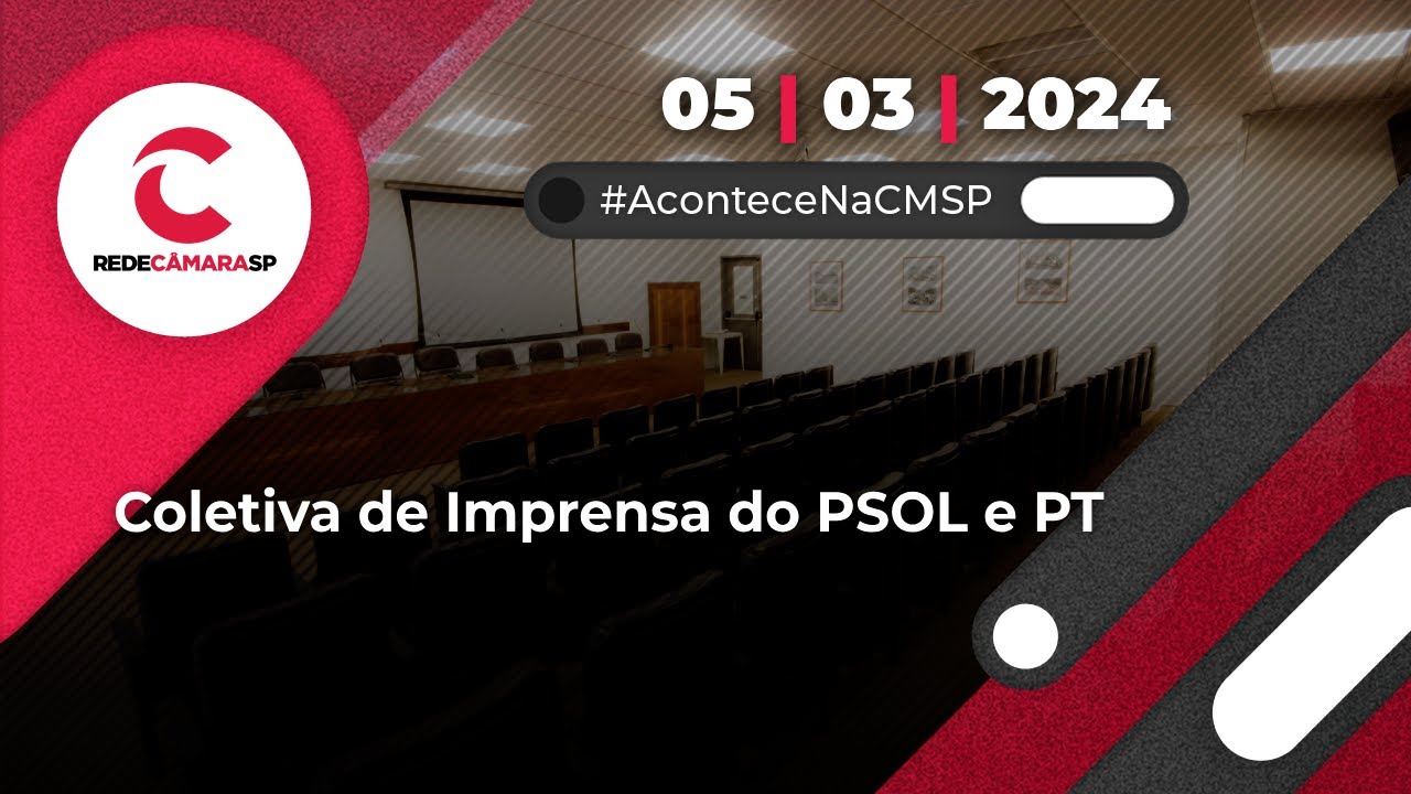 Coletiva de Imprensa do PSOL e PT | 05/03/2024