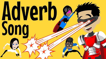 Adverbs | Adverb Song |  A Fun English Grammar Song for Children with Added Superheroes!