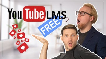 YouTube is a FREE Learning Management System (LMS)