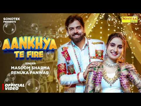 Aankhya Te Fire (Official Video) Masoom Sharma | Renuka Panwar | Vivek Raghav | New Haryanvi Song  