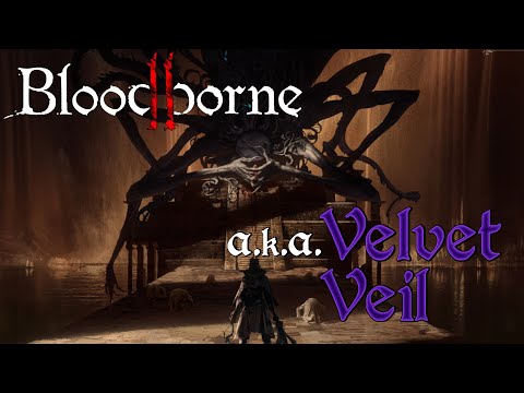 VELVET VEIL wird das neue Bloodborne II Gerücht/Rumour - From Software News [German/Deutsch]