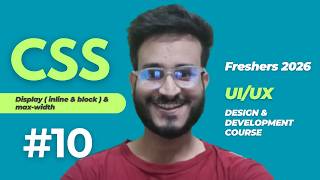 Display (Inline vs Block) & Max-Width 🔥 | CSS Tutorial for Beginner 2026 | Tutorial 10