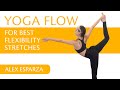 Yoga Flow for Best Flexibility Stretches w/ Alex | for Intermediate & Advanced yogis