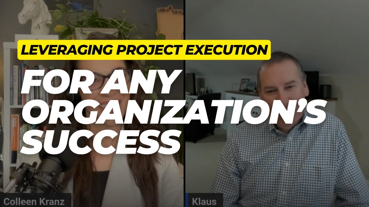 Leveraging Project Execution for Any Organization’s Success - LinkedIn Live