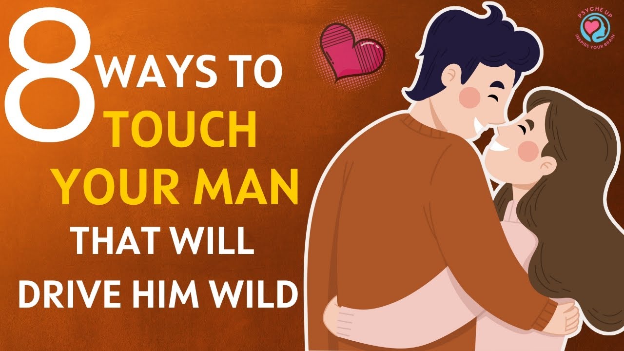 Ultimate Guide to Turning Your Man On & Drive Him Wide 💏🔥 - YouTube