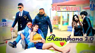 Raanjhana 2.0 - Abhishek Shah Anshika Recreated Cover Video Song Team Abhishek Shah