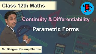 CBSE Class 12 Maths Continuity & Differentiability Parametric Forms |Extraminds