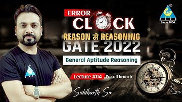 #04 | #ERROR_CLOCK | Reason से Reasoning | #GATE2022 By Siddharth Sir | For All Branches