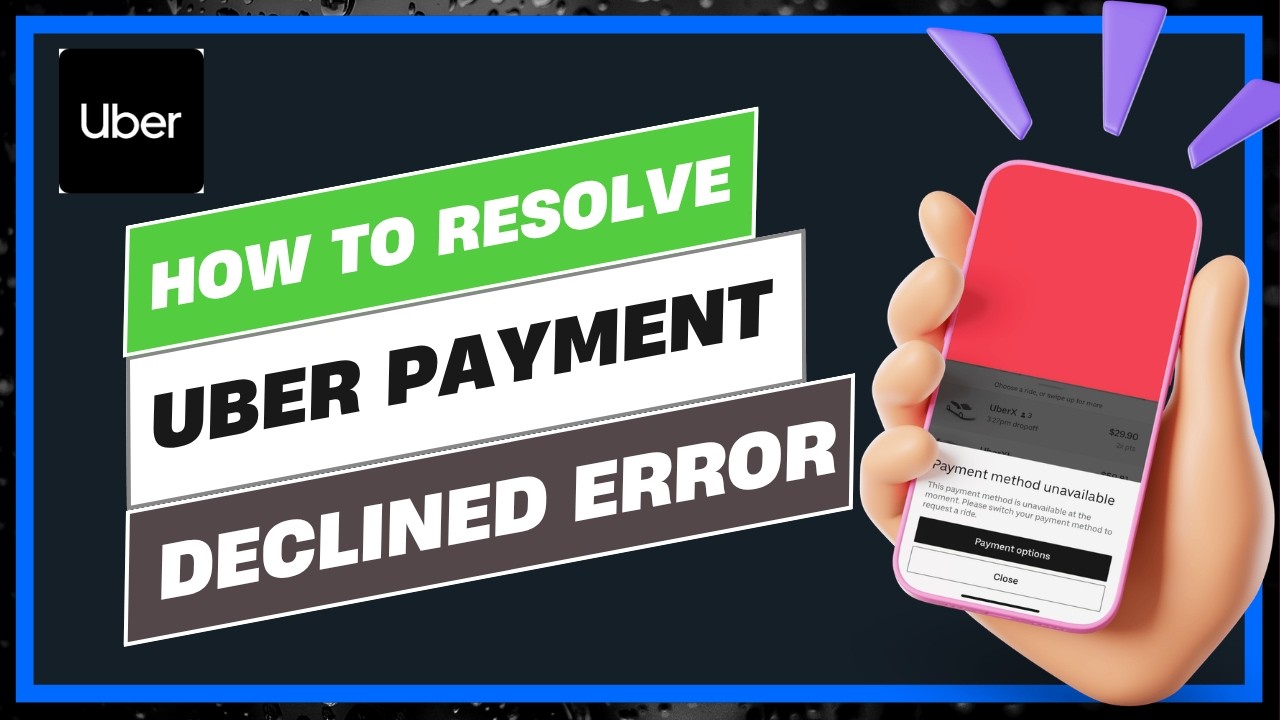 How to Resolve Uber "Payment Declined" Error 2026 - YouTube