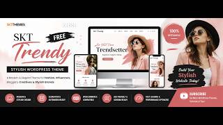 Free Stylish WordPress Theme | SKT Trendy Demo, Features & Download (2026)