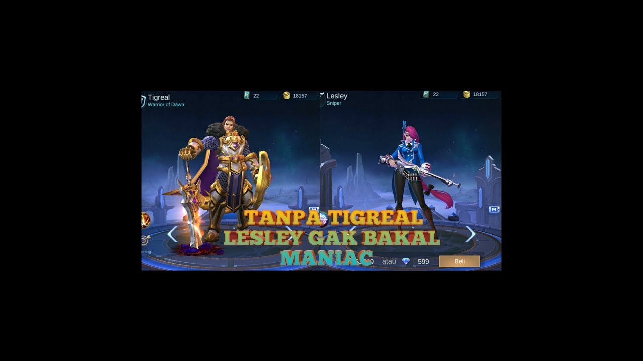 MOBILE LEGEND : Bang Bang : Tanpa Tigreal  Lesley gak bakal Maniac VICTORY (B4NTO)