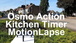 Osmo Action - 360° MotionLapse - using Kitchen Timer - 16th Sep, 2019