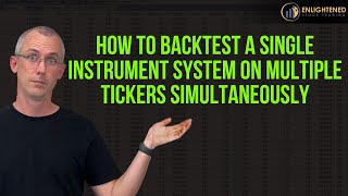Famous Maximizing Your Trading Strategy: How to Backtest a Single Instrument System on Multiple Tickers Profile