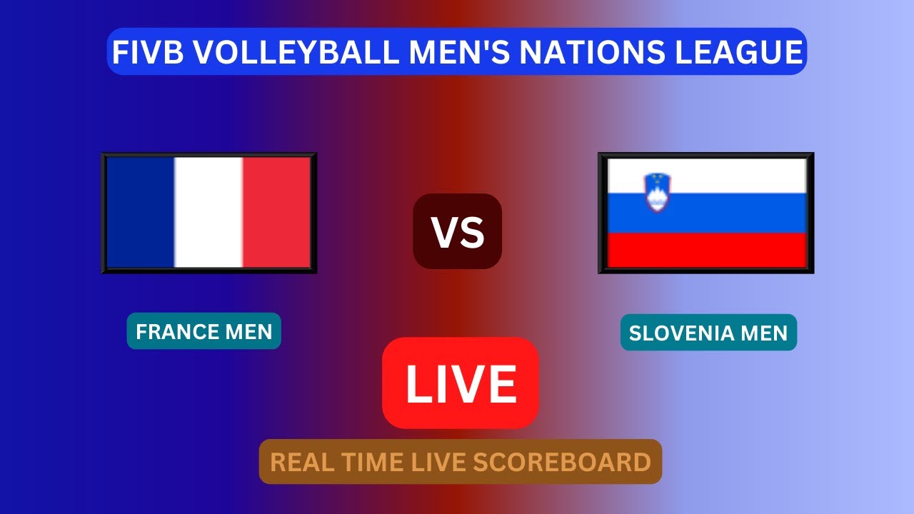 France Vs Slovenia LIVE Score UPDATE Today VNL 2023 FIVB Volleyball Mens Nations League Jun 10 2023