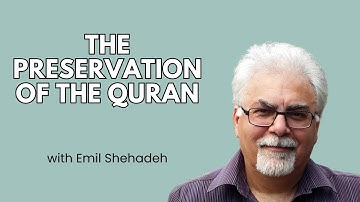 The Preservation of the Quran - Emil Shehadeh