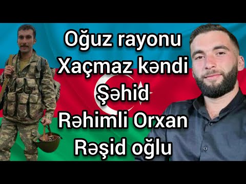 Oğuz rayonu Xaçmaz kəndi şəhidi Orxan Rəhimli. #oğuz #şəhid