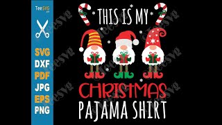 This is My Christmas Pajama Shirt Gnomes SVG PNG Xmas Gifts Gnome Santa Hat Funny Holiday | Teesvg