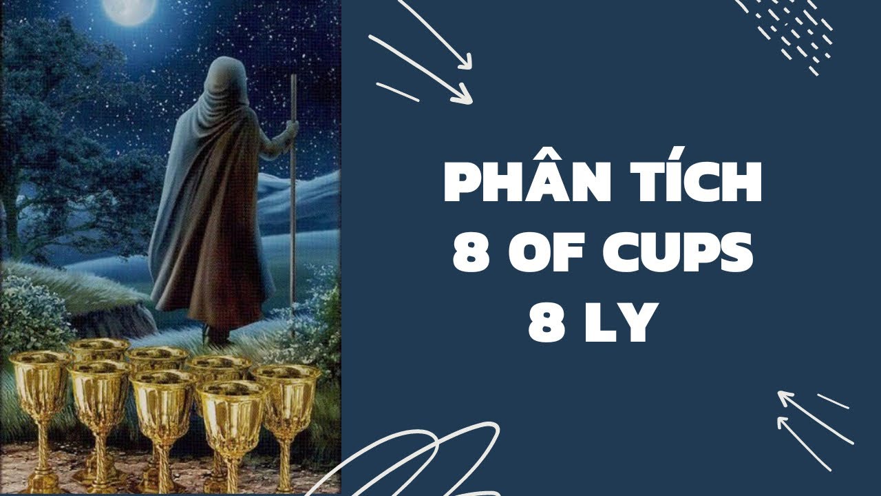 Tự học Tarot | Ý nghĩa lá 8 of Cups - 8 Ly