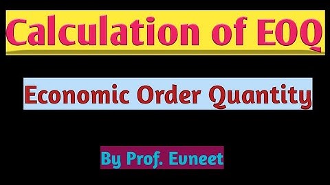 Eoq | Economic Order Quantity | eoq inventory management | economic order quantity in hindi