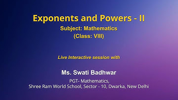 Live Interaction on PMeVIDYA : Exponents and Powers - II     Subject: Mathematics   Class: VIII