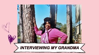 Interviewing My Grandma