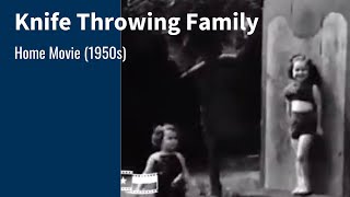 Knife Throwing Family (1950s)