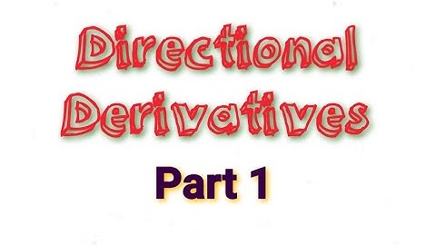 Section 9.5: Directional Derivatives / The Gradient of a Function / Multivariable Functions