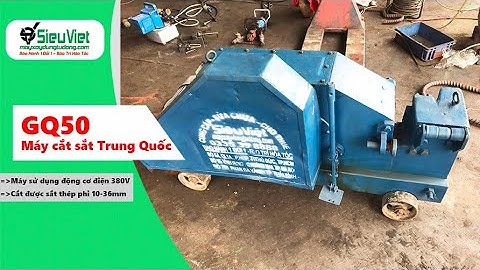 Máy cắt sắt GQ50 Trung Quốc - Điện 380V (3 Pha)